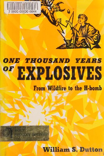 One Thousand Years of Explosives, from Wildfire to the H-bomb