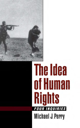 The Idea of Human Rights: Four Inquiries