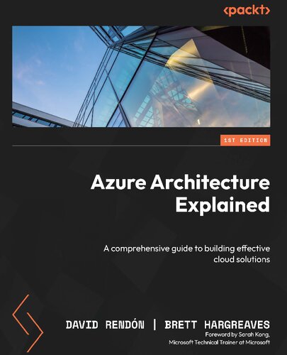 Azure Architecture Explained: A comprehensive guide to building effective cloud solutions