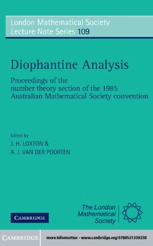 Diophantine Analysis: Proceedings at the Number Theory Section of the 1985 Australian Mathematical Society Convention (London Mathematical Society Lecture Note Series, Series Number 109)