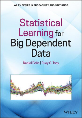 Statistical Learning for Big Dependent Data (Wiley Series in Probability and Statistics)