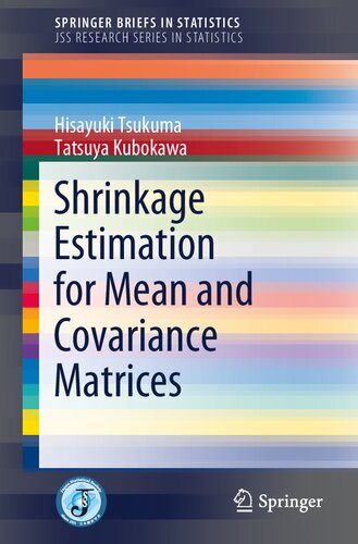 Shrinkage Estimation for Mean and Covariance Matrices (SpringerBriefs in Statistics)