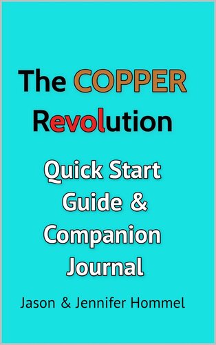 The Copper Revolution: Quick Start Guide and Companion Journal