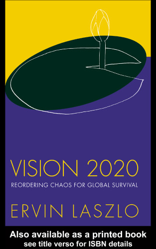 Vision 2020: Reordering Chaos for Global Survival