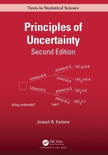 Principles of Uncertainty (Chapman & Hall/CRC Texts in Statistical Science)