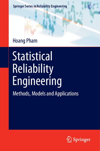 Statistical Reliability Engineering: Methods, Models and Applications (Springer Series in Reliability Engineering)