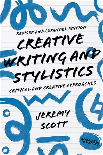 Creative Writing and Stylistics, Revised and Expanded Edition: Critical and Creative Approaches (Approaches to Writing)