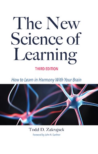 The New Science of Learning: How to Learn in Harmony With Your Brain