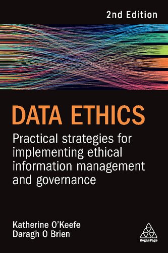 Data Ethics: Practical Strategies for Implementing Ethical Information Management and Governance