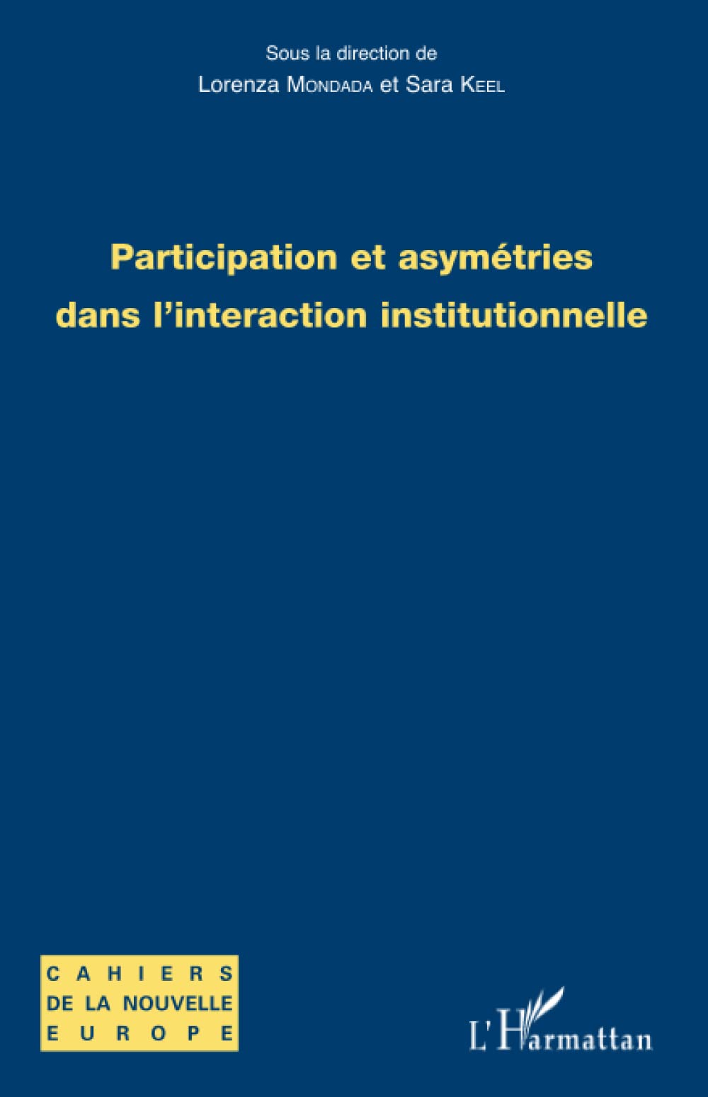 Participation et asymétries dans l'interaction institutionnelle