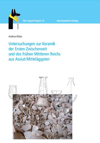 Untersuchungen zur Keramik der Ersten Zwischenzeit und des frühen Mittleren Reichs aus Assiut/Mittelägypten