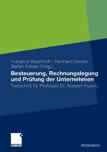 Besteuerung, Rechnungslegung und Prufung der Unternehmen: Festschrift fur Professor Dr. Norbert Krawitz