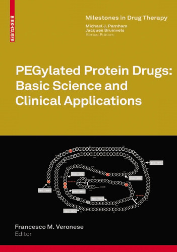 PEGylated Protein Drugs: Basic Science and Clinical Applications (Milestones in Drug Therapy)