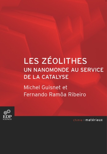 Les zeolithes, un nanomonde au service de la catalyse