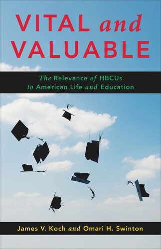 Vital and Valuable: The Relevance of HBCUs to American Life and Education