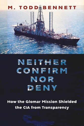 Neither Confirm nor Deny: How the Glomar Mission Shielded the CIA from Transparency