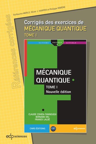 Corrigés des exercices de Mécanique Quantique tome 1