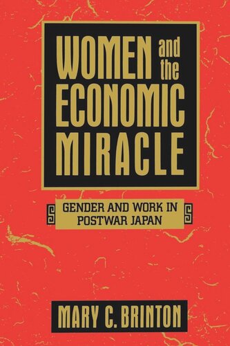 Women and the Economic Miracle: Gender and Work in Postwar Japan