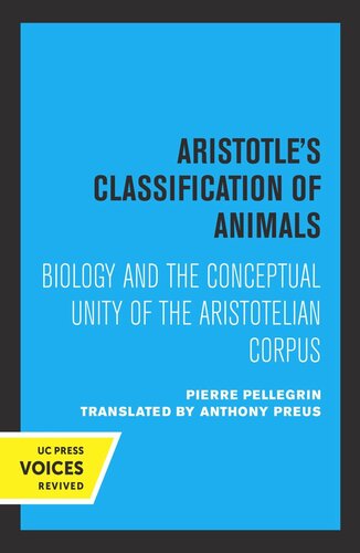 Aristotle's Classification of Animals: Biology and the Conceptual Unity of the Aristotelian Corpus