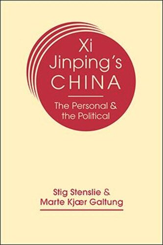 Xi Jinping’s China: The Personal and the Political