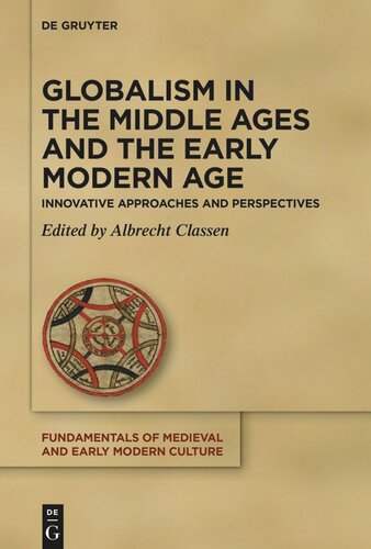 Globalism in the Middle Ages and the Early Modern Age: Innovative Approaches and Perspectives