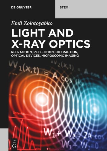 Light and X-Ray Optics: Refraction, Reflection, Diffraction, Optical Devices, Microscopic Imaging