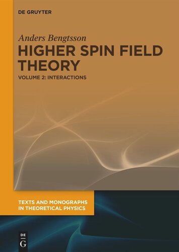 Higher Spin Field Theory: Volume 2 Interactions