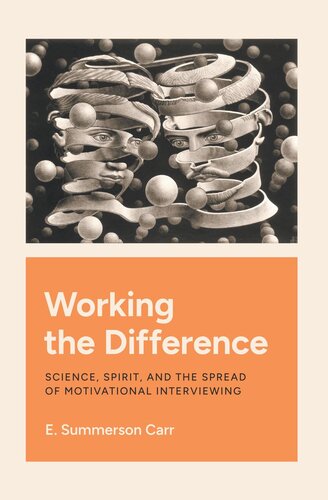 Working the Difference: Science, Spirit, and the Spread of Motivational Interviewing