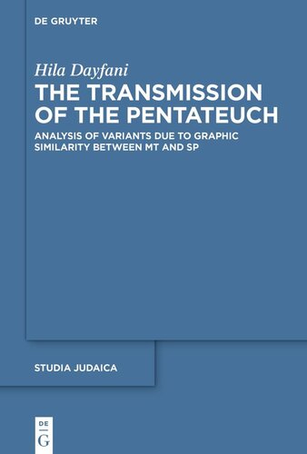 The Transmission of the Pentateuch: Analysis of Variants Due to Graphic Similarity between MT and SP