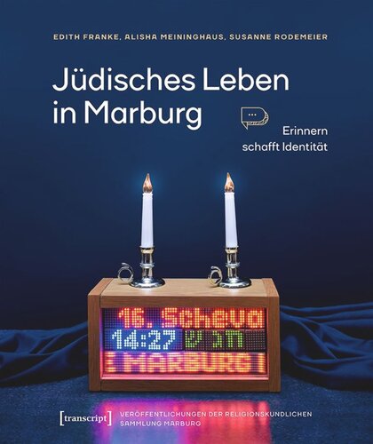 Jüdisches Leben in Marburg: Erinnern schafft Identität