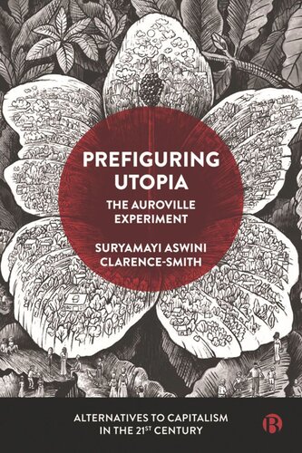 Prefiguring Utopia: The Auroville Experiment