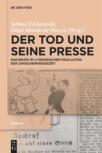 Der Tod und seine Presse: Nachrufe im literarischen Feuilleton der Zwischenkriegszeit