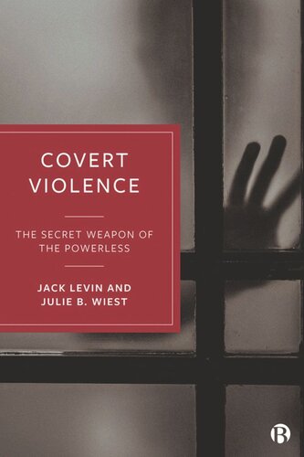 Covert Violence: The Secret Weapon of the Powerless