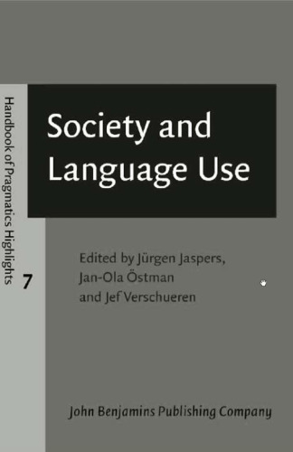 Society and Language Use (Handbook of Pragmatics Highlights)