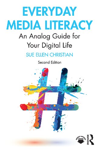 Everyday Media Literacy: An Analog Guide for Your Digital Life - 2nd Edition