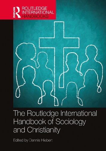 THE ROUTLEDGE INTERNATIONAL HANDBOOK OF SOCIOLOGY AND CHRISTIANITY