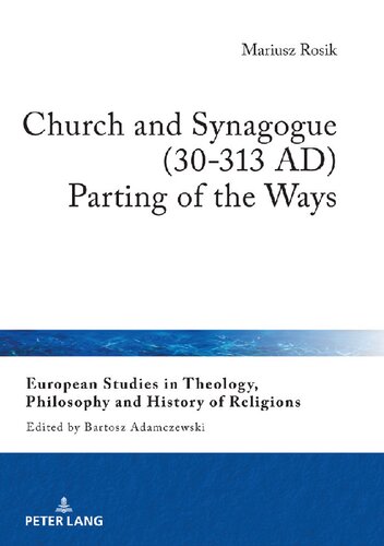 Church and Synagogue (30-313 Ad): Parting of the Ways