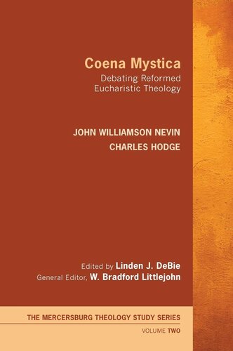 Coena Mystica : Debating Reformed Eucharistic Theology