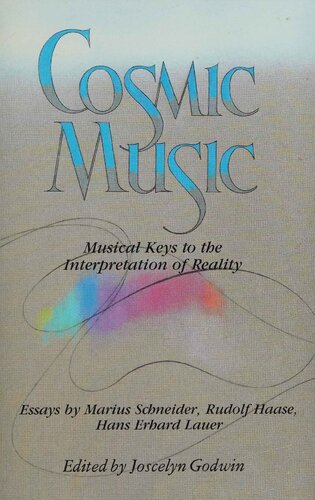 Cosmic Music: Musical Keys to the Interpretation of Reality