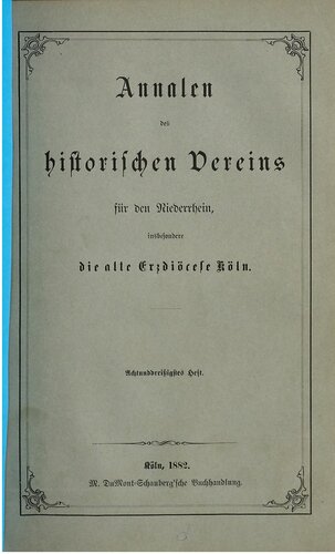 Annalen des Historischen Vereins für den Niederrhein, insbesondere die alte Erzdiözese Köln