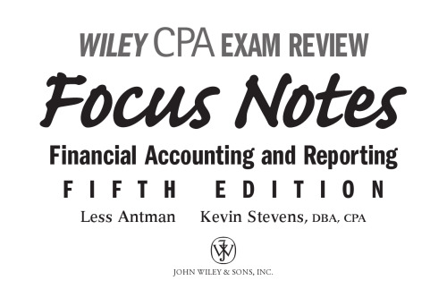 Wiley CPA Examination Review Focus Notes: Financial Accounting and Reporting