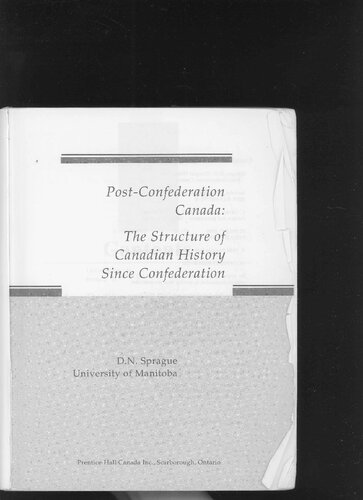 Post-Confederation Canada : the structure of Canadian history since confederation