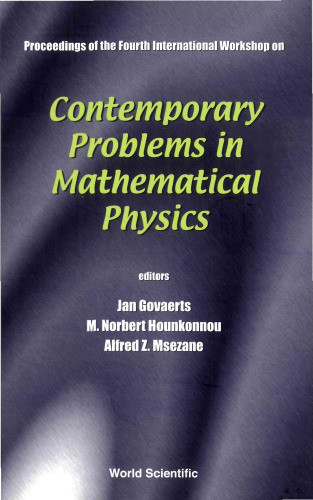 Contemporary Problems in Mathematical Physics: Proceedings of the Fourth International Workshop, Cotonou, Republic of Benin 5 - 11 November 2005