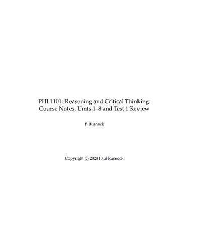 PHI 1101: Reasoning and Critical Thinking: Course Notes, Units 1-8 and Test 1 Review