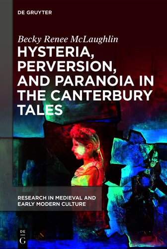 Hysteria, Perversion, and Paranoia in The Canterbury Tales: 