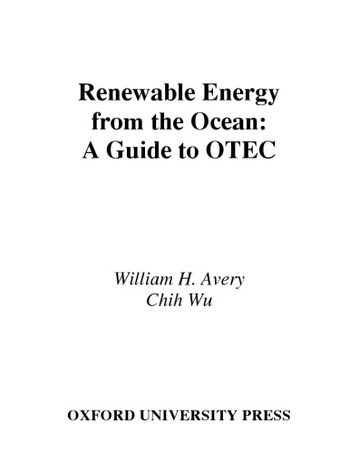 Renewable Energy From the Ocean: A Guide to OTEC (Johns Hopkins University Applied Laboratory Series in Science and Engineering)