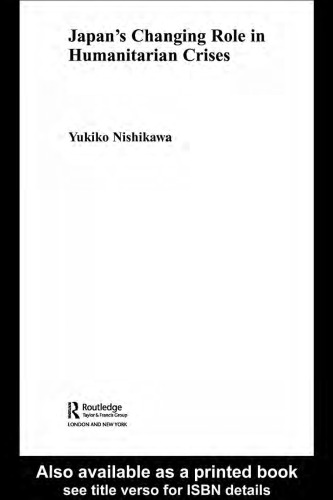 Japan's Changing Role in Humanitarian Crises (Sheffield Centre for Japanese Studies Routledgecurzon)