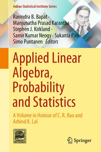 Applied Linear Algebra, Probability and Statistics. A Volume in Honour of C. R. Rao and Arbind K. Lal