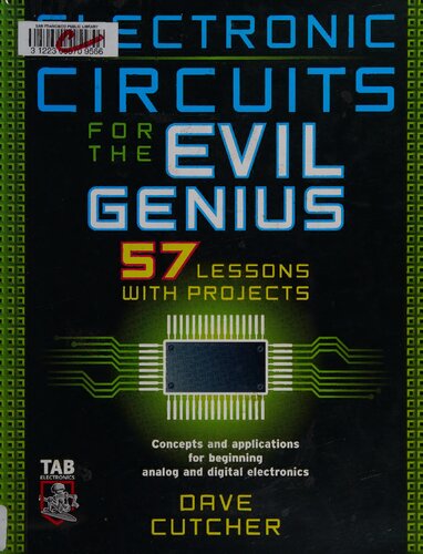 Electronic Circuits for the Evil Genius: 57 Lessons with Projects