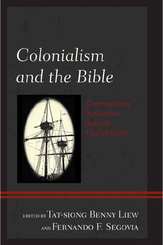 Colonialism and the Bible: Contemporary Reflections from the Global South